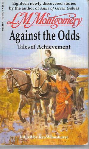 Against The Odds Tales Of Achievement by L. M. Montgomery