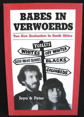 Babes in Verwoerds: Two New Zealanders in South Africa by Peter Utting and Jeya Wilson