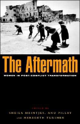 The Aftermath: Women in Post-Conflict Transformation by Meredeth Turshen
