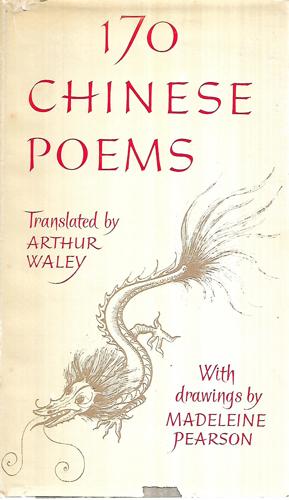 170 Chinese Poems by Arthur Waley