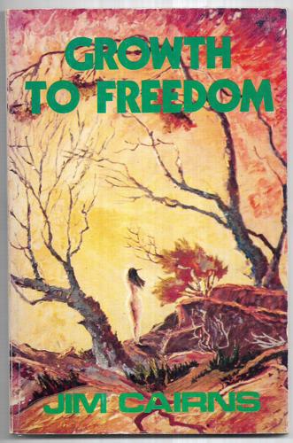 Growth To Freedom by Jim Cairns