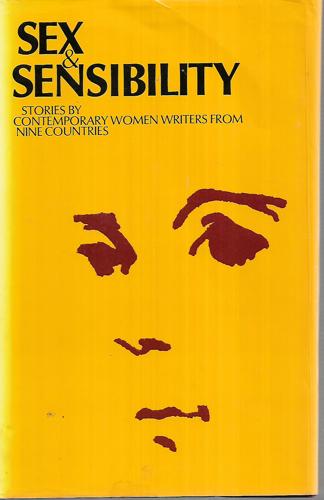 Sex & Sensibility: Stories By Contemporary Women Writers From Nine Countries by Sigrid Brunk and Gail Godwin