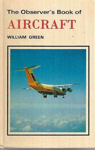 The Observer's Book Of Aircraft by William Green