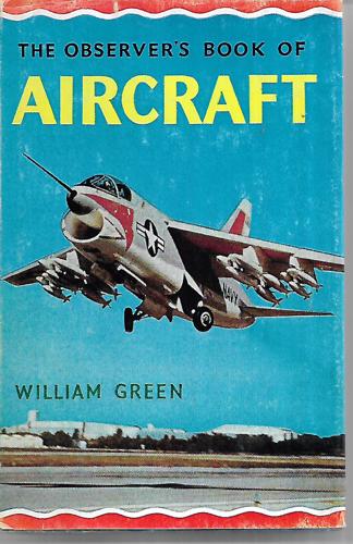 The Observer's Book Of Aircraft by William Green