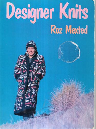 Designer Knits by Roz Mexted