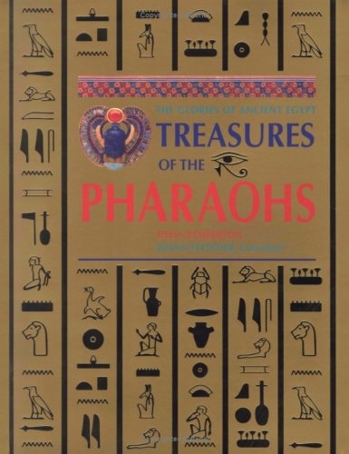 Treasures Of The Pharaohs The Glories Of Ancient Egypt by Delia Pemberton