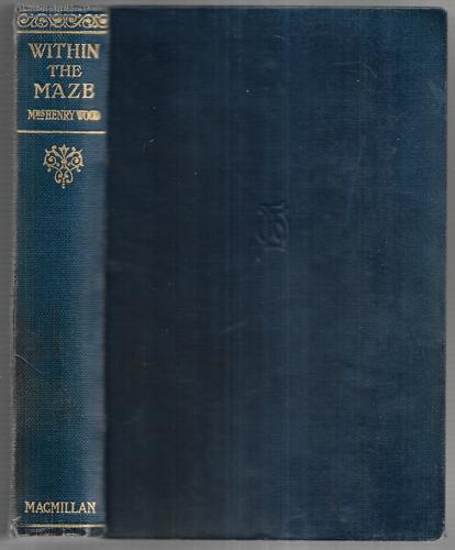 Within the Maze: A Novel by Mrs. Henry Wood