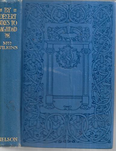 By Desert Ways To Baghdad by Louisa Jebb