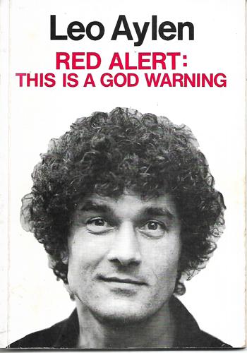 Red Alert: This Is A God Warning : A Poem by Leo Aylen
