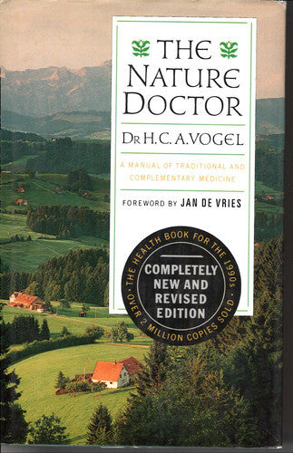 The Nature Doctor A Manual Of Traditional And Complementary Medicine by Alfred Vogel