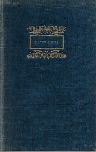 Brief Lives And Other Selected Writings by John Aubrey