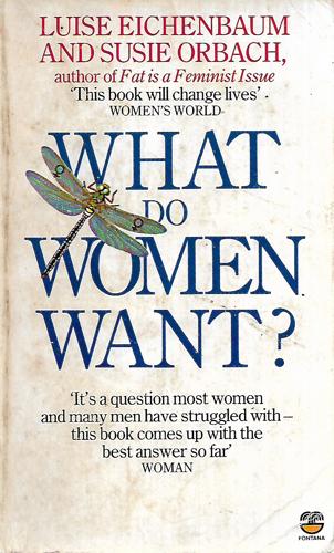 What Do Women Want? by Luise Eichenbaum and Susie Orbach