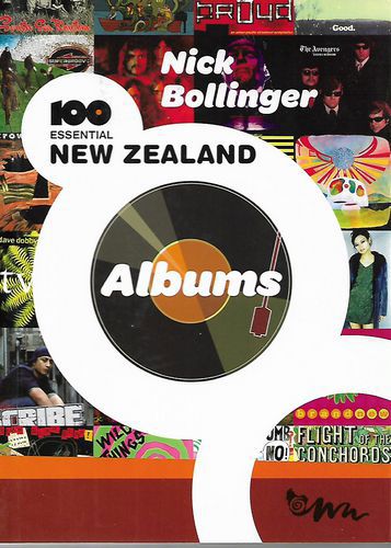 100 Essential New Zealand Albums by Nick Bollinger