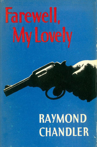 Farewell, My Lovely by Raymond Chandler