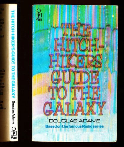 The Hitchhiker's Guide To The Galaxy by Douglas Adams