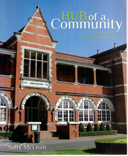 Hub Of A Community: The Story Of Parnell Community Trust by Sally McLean