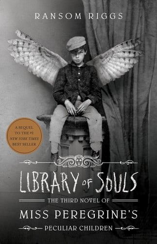 Library Of Souls (Miss Peregrine's Peculiar Children 3) by Ransom Riggs