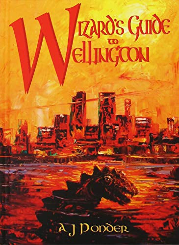 Wizard's Guide To Wellington by A. J. Ponder