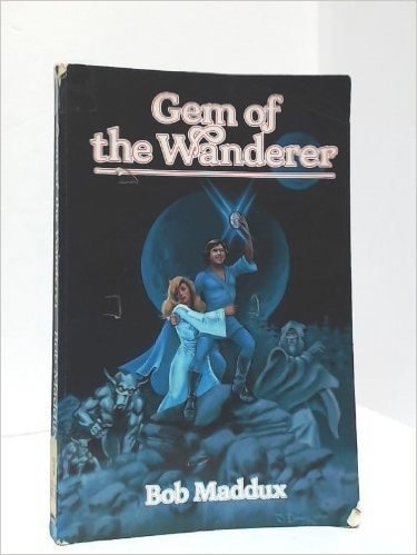 Gem Of The Wanderer by Bob Maddux