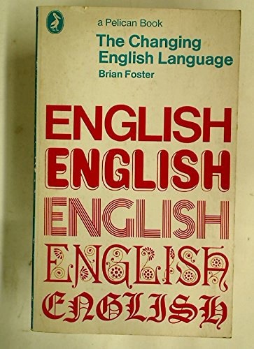 The Changing English Language by Brian Foster
