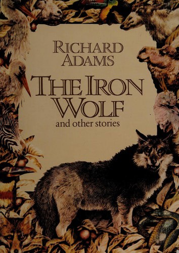 The Iron Wolf And Other Stories by Richard Adams