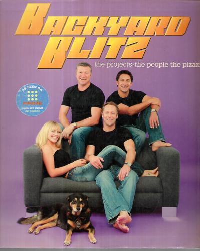 Backyard Blitz: the Projects, the People, the Pizazz by Backyard Blitz Staff