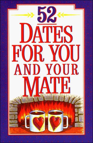 52 Dates for You And Your Mate by Claudia Arp and David Arp