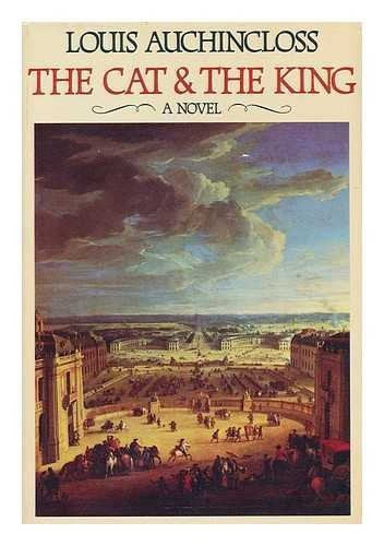 The Cat And the King by Louis Auchincloss