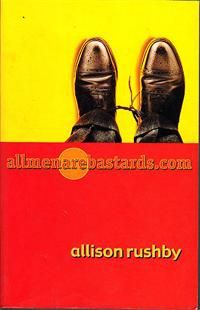 Allmenarebastards.Com by Allison Rushby