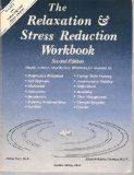 The Relaxation And Stress Reduction Workbook by Martha Davis and Elizabeth Robbins Eshelman and Matthew McKay