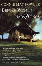 Before Women Had Wings by Connie May Fowler