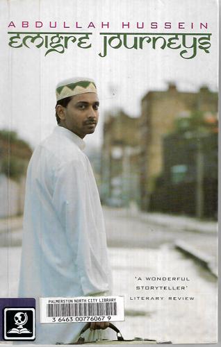 Emigré Journeys by Abdullah Hussein