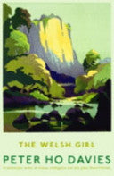 The Welsh Girl by Peter Ho Davies