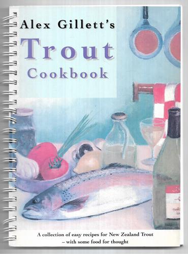 Alex Gillett's Trout Cookbook by Alex Gillett