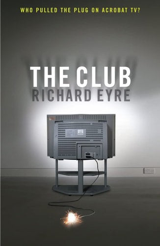 The Club by Richard Eyre