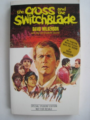 The Cross And the Switchblade by David Wilkerson