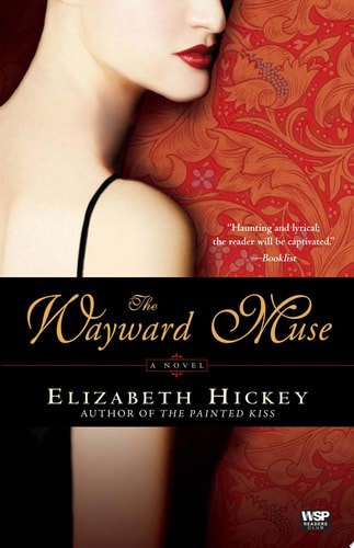 The Wayward Muse: by Elizabeth Hickey