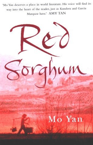 Red Sorghum by Mo Yan