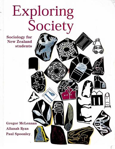 Exploring Society: Sociology for New Zealand Students by Gregor McLennan and Allanah Ryan and Paul Spoonley