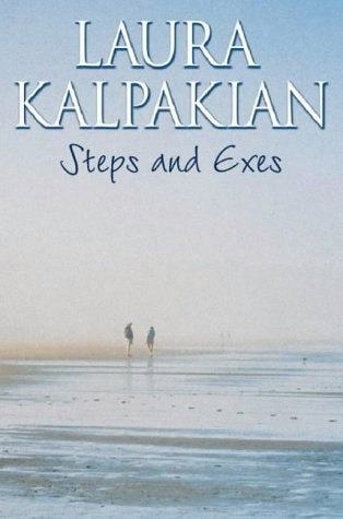 Steps And Exes by Laura Kalpakian
