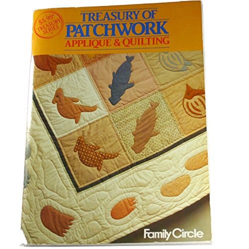 Treasury of Patchwork, Applique & Quilting