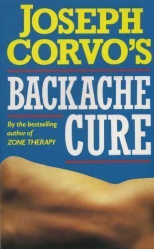 Joseph Corvo's Backache Cure by Joseph Corvo