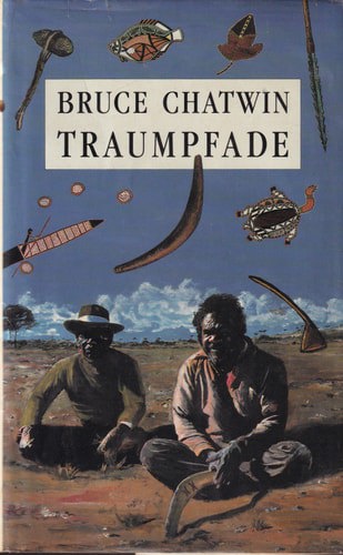 Traumpfade (the Songlines in German) by Bruce Chatwin