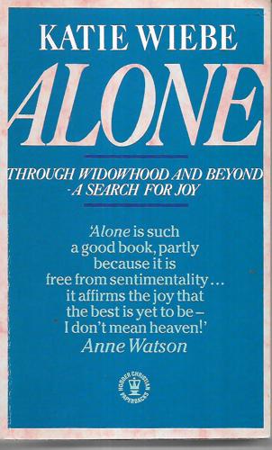 Alone: a Search for Joy by Katie Funk Wiebe