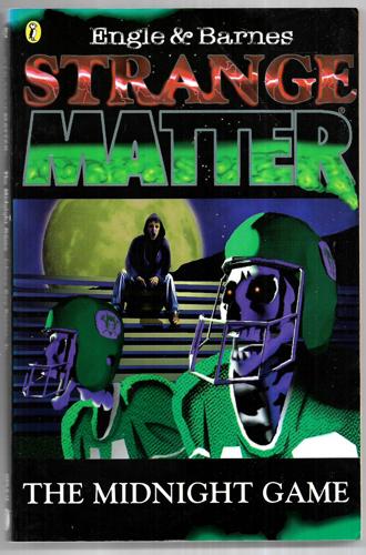 The Midnight Game : Strange Matter #2 by Johnny Ray Barnes