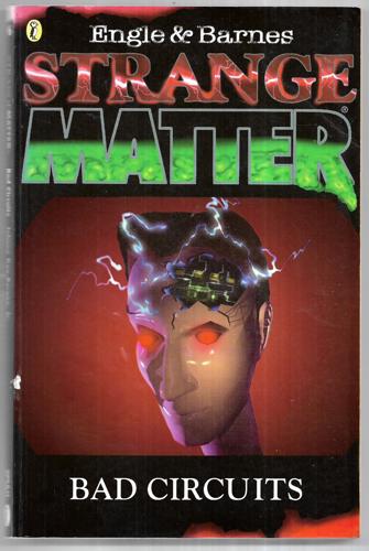 Bad Circuits : Strange Matter #6 by Johnny Ray Barnes