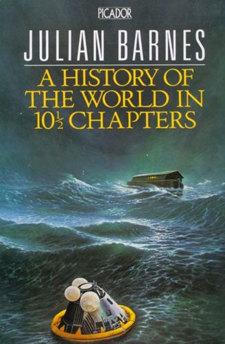 History Of The World In 10 Chapters by Julian Barnes