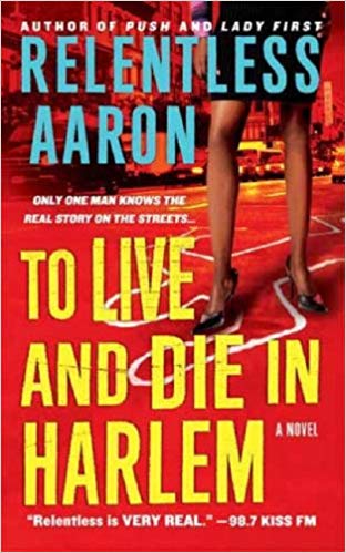 To Live And Die in Harlem by Relentless Aaron