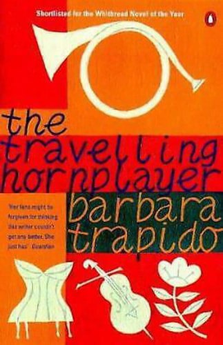 The Travelling Horn Player by Barbara Trapido