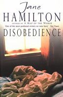 Disobedience by Jane Hamilton
